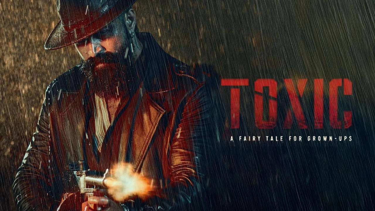 Yash’s Toxic trailer drops today: Makers reveal the release time